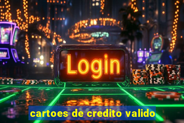 cartoes de credito valido